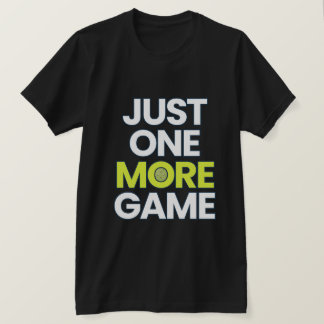 楽しいピックルボールTシャツ – Just One More Game 🏓 | P Tシャツ
