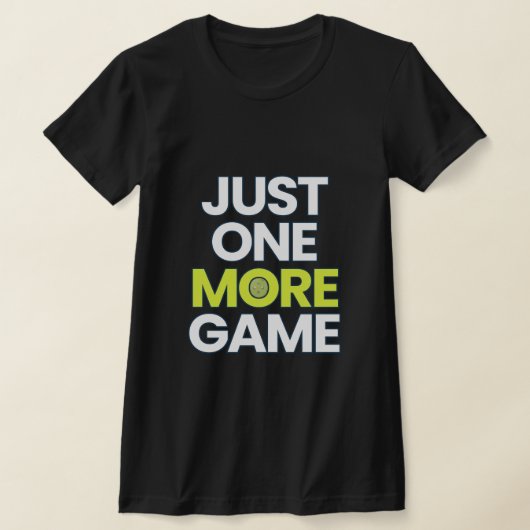 楽しいピックルボールTシャツ – Just One More Game 🏓 | P Tシャツ (レイダウン)