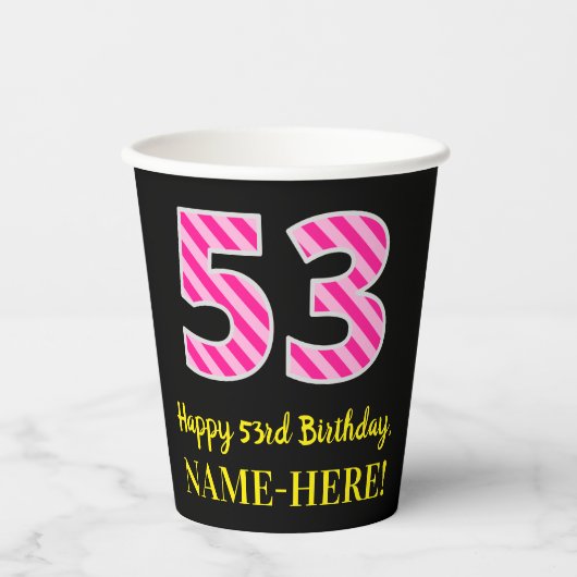 楽しいピンクのストライプ「53」：53歳の誕生日おめでとう + 名前 紙コップ (正面)