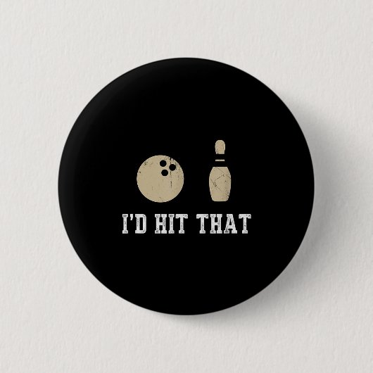 楽しいボウリングのギフト Id Hit That 引用 メンズ レディース  缶バッジ (正面)