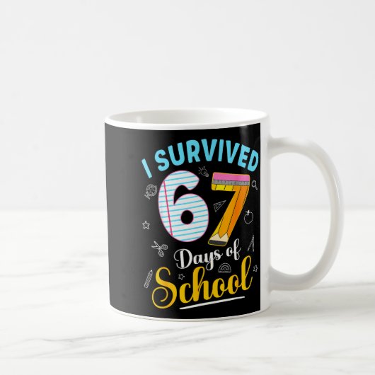 楽しいミーム 学校の先生 67日間生き残ったぞ コーヒーマグカップ (右)