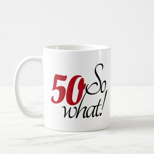 楽しいモダン50 So what 50歳の誕生日 コーヒーマグカップ (左)