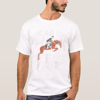 楽しいライダーの馬術ギフト ヘッドアップアンドヒールズダウン Tシャツ