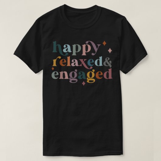 楽しいリラックスエンゲージ面白い新学期へ Tシャツ (デザイン正面)