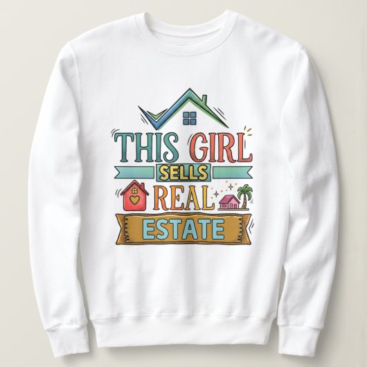 楽しい不動産販売の女性向け 不動産Sweatshirt スウェットシャツ (デザイン正面)