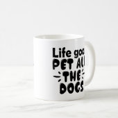 楽しい人生の目標 すべての犬を撫でる コーヒーマグカップ (正面右)