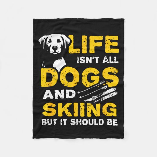 楽しい人生は犬とスキーばかりじゃない  フリースブランケット (正面)
