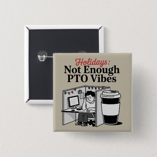 楽しい休日 オフィスキュービクル コーヒー PTO メメズ 仕事 缶バッジ (正面&裏面)