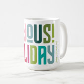 楽しい休日 | カラフルはっきりしたトレンディー コーヒーマグカップ (正面右)
