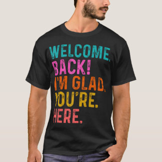楽しい先生の再会 おかえりなさい Tシャツ