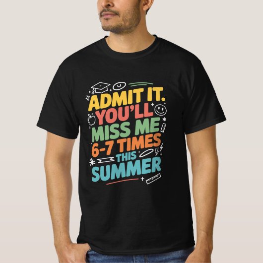 楽しい先生の夏休み "あなたは私を懐かしむ" Tシャツ (正面)