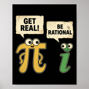 楽しい円周率の日 数学の先生のための「Get Real Be Rational」ギークTシャツ ポスター