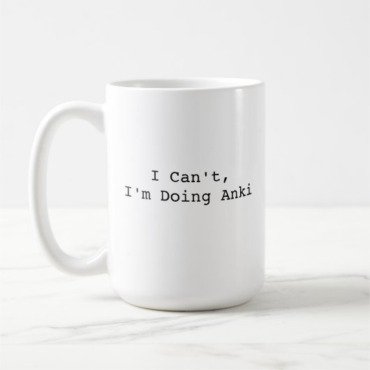 楽しい医学生コーヒー : Anki中だよ、無理 コーヒーマグカップ (左)