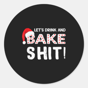 楽しい大人クリスマスベーキングTシャツ、飲んで焼く ラウンドシール