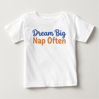 楽しい幼児の名言 大きな夢を 大きく眠る 遊び心 ベビーTシャツ