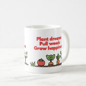 楽しい庭の野菜マグカップ - 夢を植えて... コーヒーマグカップ (正面右)
