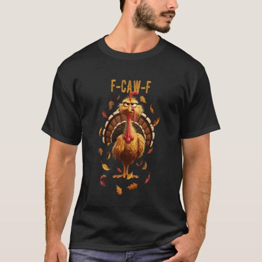 楽しい感謝祭 七面鳥 鳴き声 F-Caw-F 変装 Tシャツ (正面)