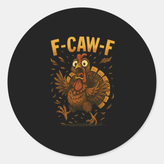 楽しい感謝祭 F-caw-f 七面鳥 ミーム ターキー ユーモア ラウンドシール (正面)