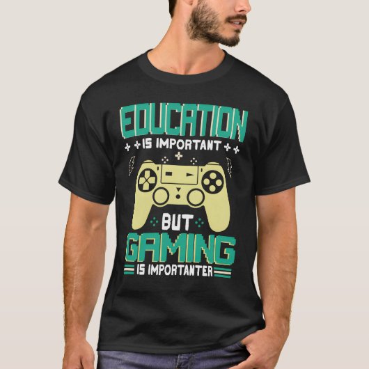 楽しい教育は重要だけどゲームも重要 Tシャツ (正面)