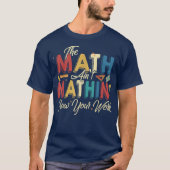 楽しい数学の仕事を示す数学は数学ではない Tシャツ (正面)