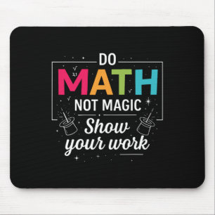 楽しい数学の先生のバック・トゥ・スクールTシャツ 魔法ではなく数学をしよう マウスパッド