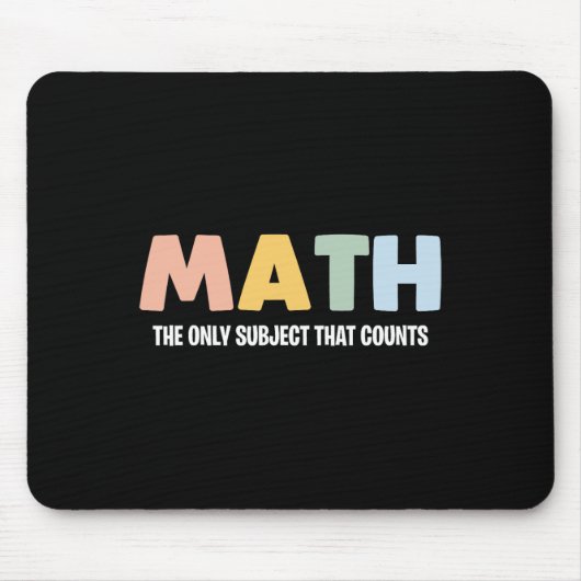 楽しい数学のTシャツ - 数学こそ唯一の科目 マウスパッド (正面)