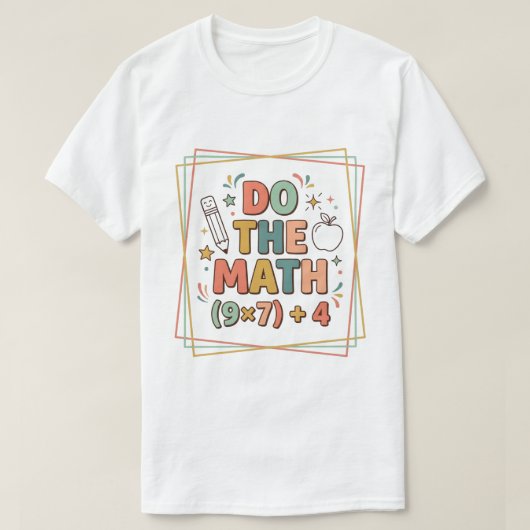 楽しい数学教師は数学をする (9x7)+4 tシャツ (デザイン正面)