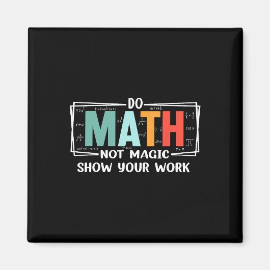 楽しい数学教師は魔法ではなく数学をする 作業を見せて マグネット (正面)