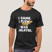 楽しい旅行とフライトの遅延 Tシャツ (正面)