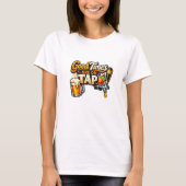 楽しい時がタップにあります ドリンク ジョーク Tシャツ (正面)