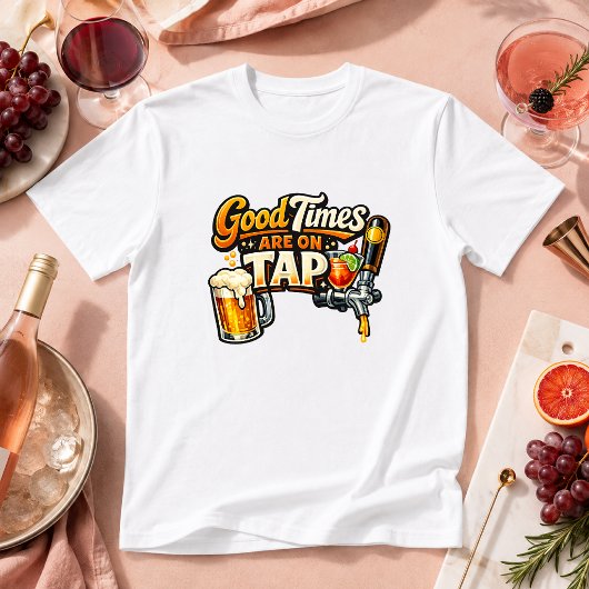 楽しい時がタップにあります ドリンク ジョーク Tシャツ