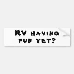 楽しい時を過すRVまだか。 キャンピングカーのしゃれ バンパーステッカー