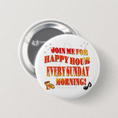 楽しい時間の間私達をあらゆる日曜日の朝結合して下さい 缶バッジ (正面&裏面)