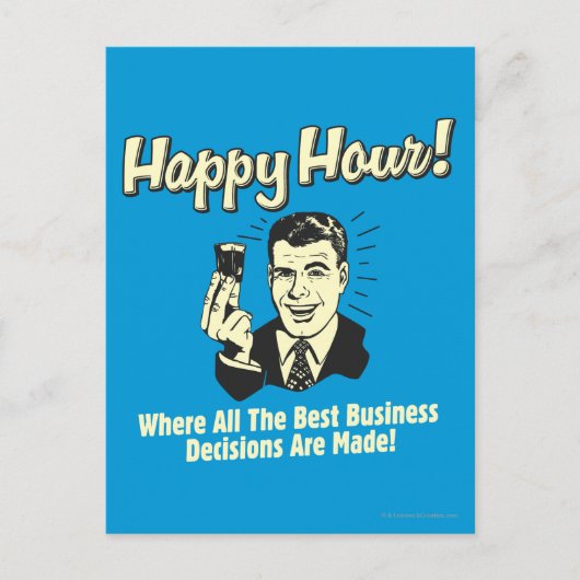 楽しい時間: 最も最高のなビジネスの意志決定はHappになされます ポストカード (正面)