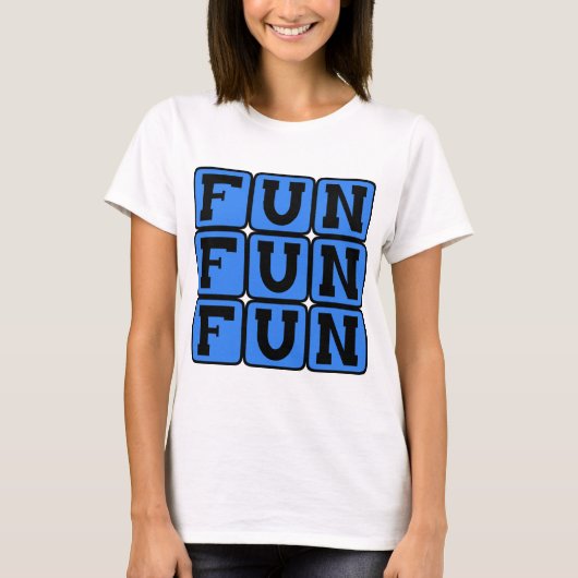 楽しい楽しい楽しい、娯楽に満ちた気持ち Tシャツ (正面)