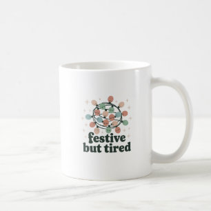 楽しい気分だけど疲れたマグカップ｜面白いクリスマスホリデー コーヒーマグカップ