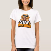 楽しい犬好き ステイポジティブ Tシャツ (正面)