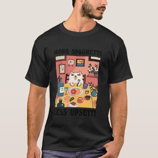 楽しい猫のスパゲッティ食べる More Spaghetti Less Upsetti Tシャツ (正面)