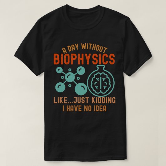 楽しい生物理学、私は生物理学が大好き3 Tシャツ (デザイン正面)