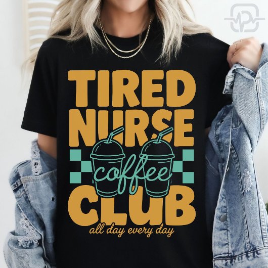 楽しい疲れた看護師コーヒークラブ RN CNA コーヒー好き Tシャツ