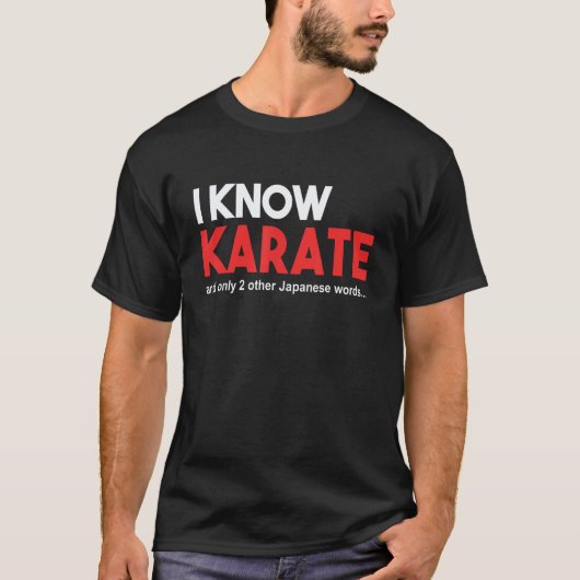 楽しい空手Tシャツ。空手と他の2つの日本語を知っています Tシャツ (正面)