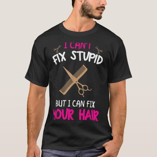 楽しい美容師 - Stud は直せませんが髪は直せます Tシャツ (正面)
