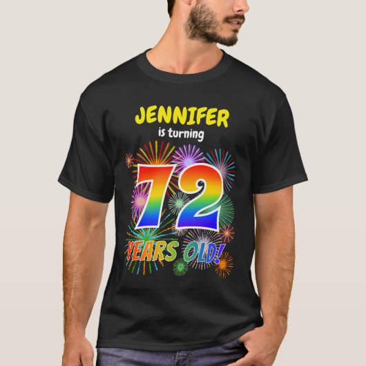 楽しい花火、虹の見た目 "72"、72歳の誕生日 Tシャツ (正面)
