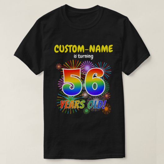 楽しい花火、虹色の見た目 "56"、56歳の誕生日 Tシャツ (デザイン正面)