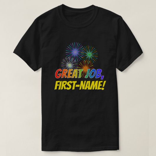 楽しい虹色のデザイン「GREAT JOB」+カスタムネーム Tシャツ (デザイン正面)