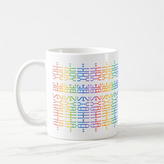 楽しい虹色の編集可能な隠しメッセージ Always Be You  コーヒーマグカップ (左)