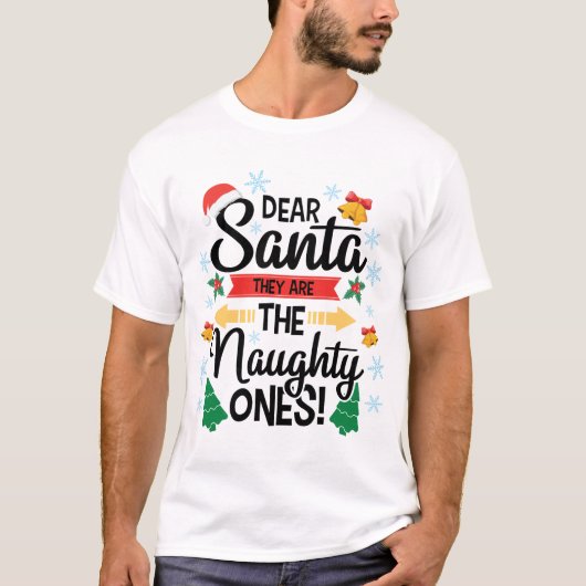 楽しい親愛なるサンタさん 彼らはいたずらっ子です クリスマス Tシャツ (正面)