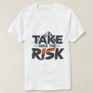 楽しい - リスクを取る - モチベーションTシャツ Tシャツ