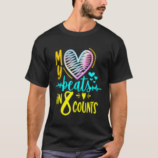 楽しい!私の心臓は8カウントで鼓動 Tシャツ