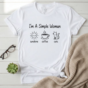 楽しい "私はシンプルな女:日差し、コーヒー、猫" Tシャツ